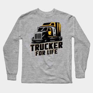 trucker for life Long Sleeve T-Shirt